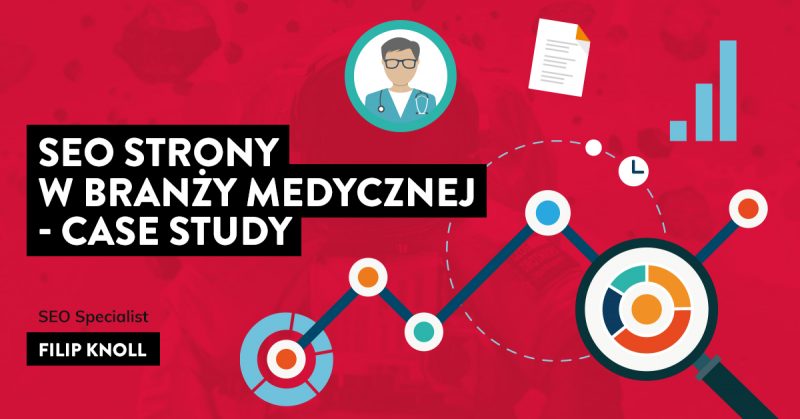 SEO Case Study strony z branży medycznej